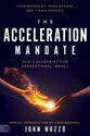 The Acceleration Mandate: God's Blueprint for Generational Impact