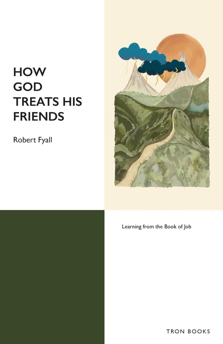 How God Treats His Friends: Learning from the Book of Job