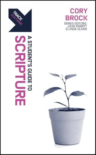 Scripture: A Student's Guide to Scripture (Track Series)