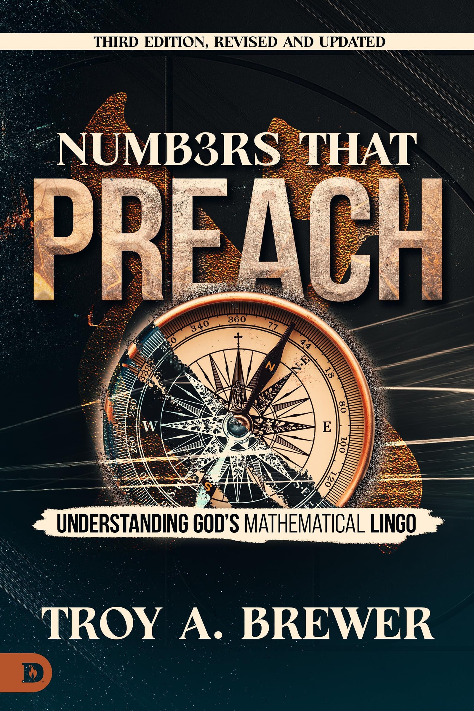 Numbers That Preach (3rd Edition): Understanding God's Mathematical Lingo