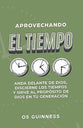 Aprovechando El Tiempo (Carpe Diem Redeemed, Spanish Edition)