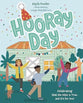 Hooray Day: Celebrating That the Bible Is True and It's for You