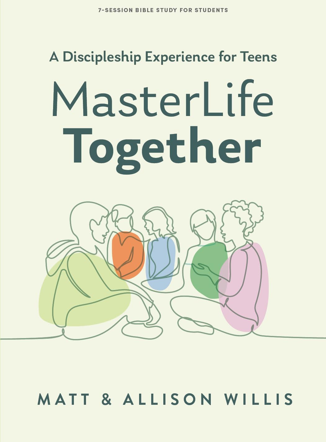 MasterLife Together:A Discipleship Experience for Teens