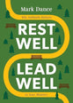 Rest Well, Lead Well: Why Sabbath Matters to Your Ministry
