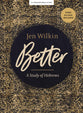 Better (Bible Study Book with Video Access): A Study of Hebrews (10 sessions)