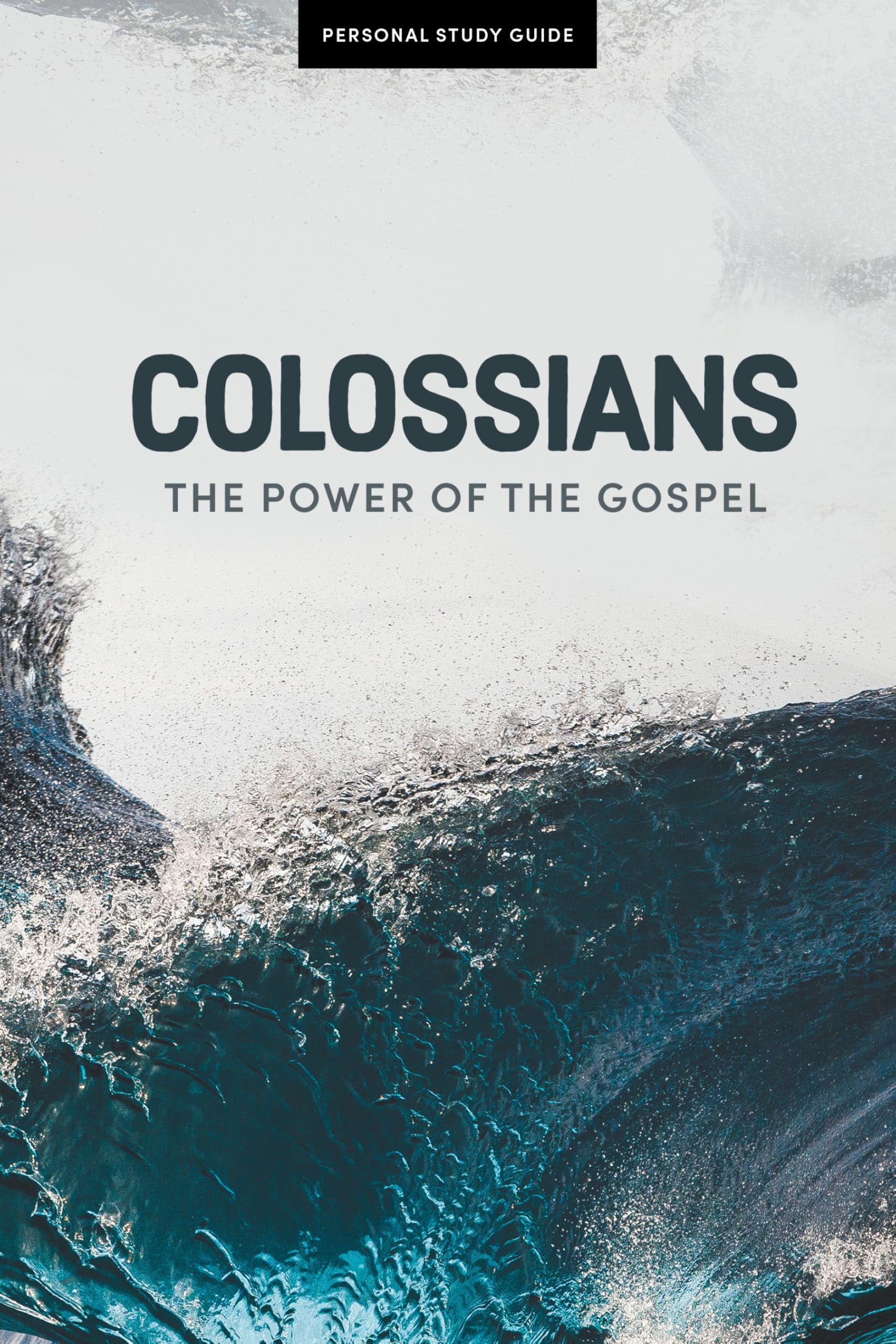Colossians: The Power of the Gospel (Personal Study Guide)