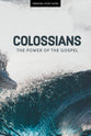 Colossians: The Power of the Gospel (Personal Study Guide)