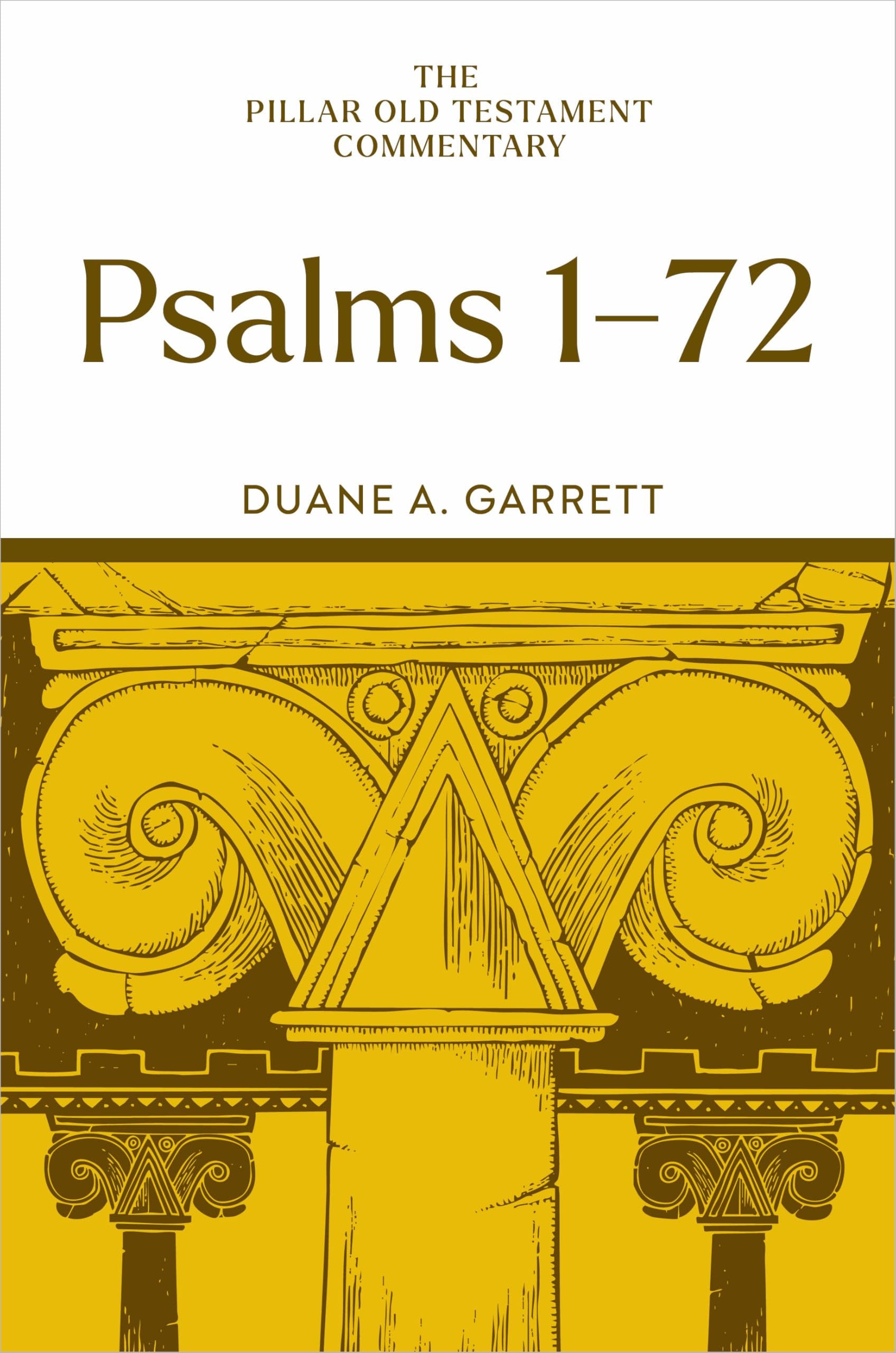 Psalms 1-72 (Pillar Old Testament Commentary Series)