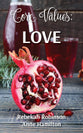 Core Values: Love (#01 in The DNA of God Series)