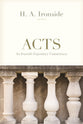 Acts (Ironside Expository Commentary Series)