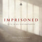 Imprisoned: Faithin All Circumatances (Mp3 Cd, Twelve 23-minute Messages)