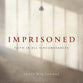 Imprisoned: Faithin All Circumatances (Mp3 Cd, Twelve 23-minute Messages)