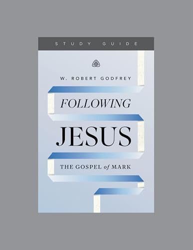 Following Jesus (Study Guide): The Gospel of Mark