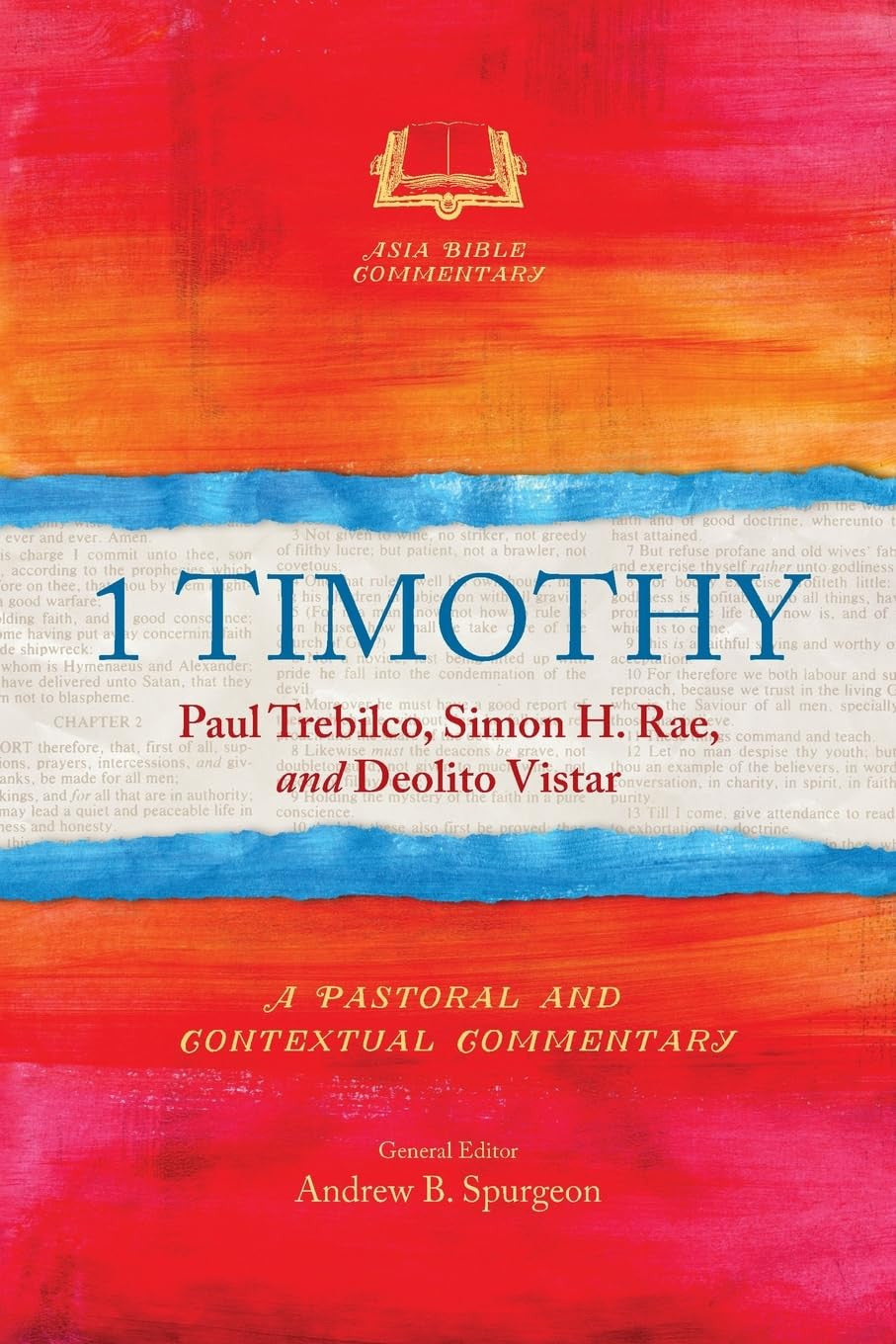 1 Timothy: A Pastoral and Contextual Commentary (Asia Bible Commentary Series)