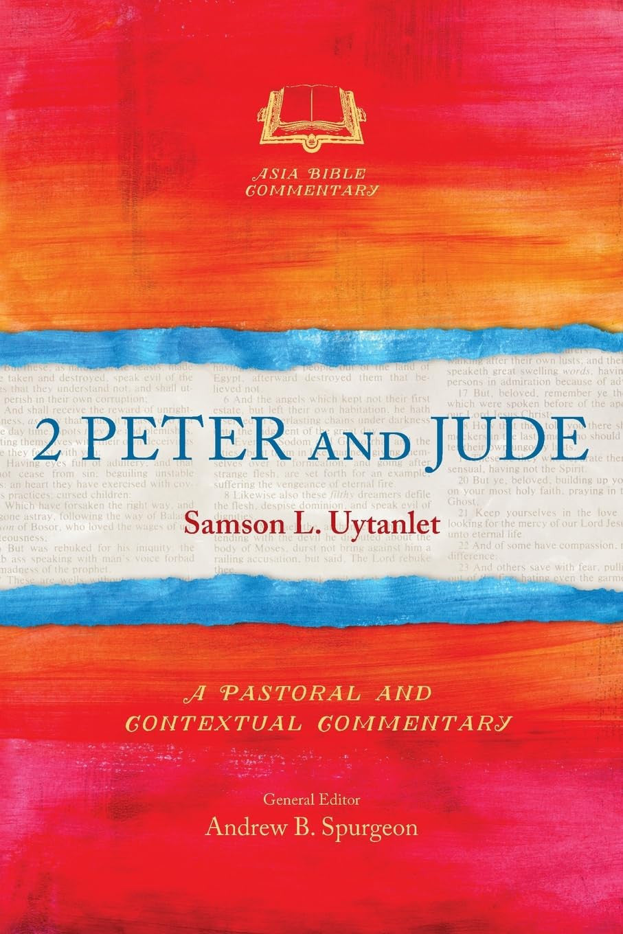 2 Peter and Jude: A Pastoral and Contextual Commentary (Asia Bible Commentary Series)