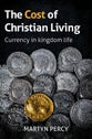 The Cost of Christian Living: Currency in Kingdom Life