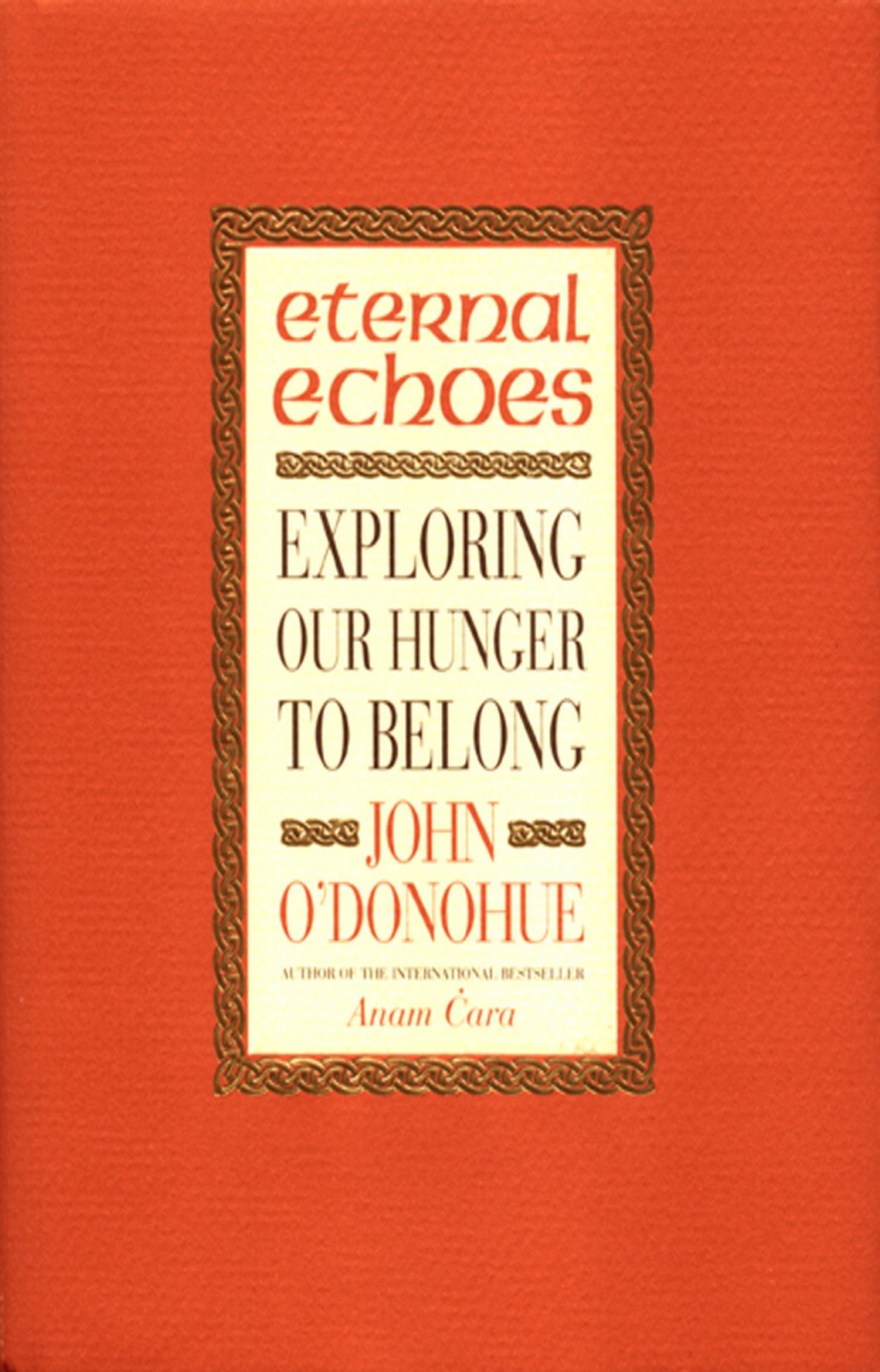 Eternal Echoes: Exploring Our Hunger to Belong (Revised)
