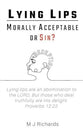 Lying Lips: Morally Acceptable or Sin?
