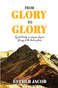From Glory to Glory: Great Beauty in Seasons of Pain. Strong at the Broken Places