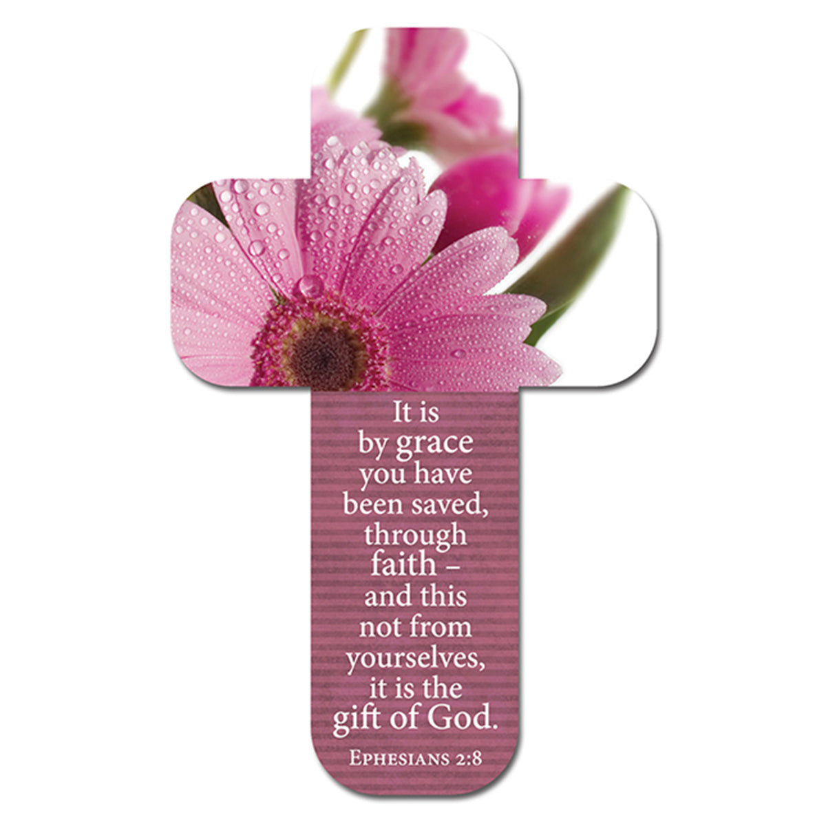 Bookmark Cross-Shaped: It is By Grace You Have Been Saved.... Ephesians 2:8