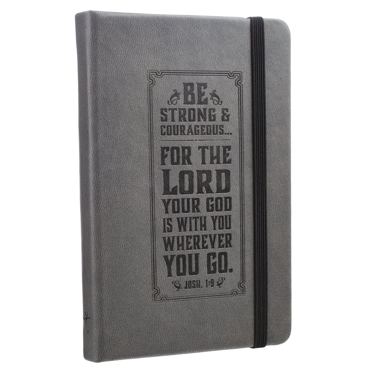 Notebook: Be Strong and Courageous With Elastic Band Closure Gray