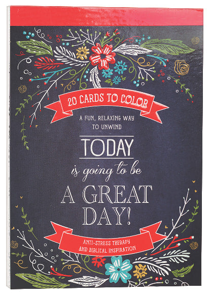 Cards to Color - Today is Going to Be a Great Day