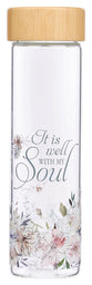 Water Bottle, Glass with Bamboo Lid (503 ml): It is Well With My Soul, Hand Wash, Gift Boxed
