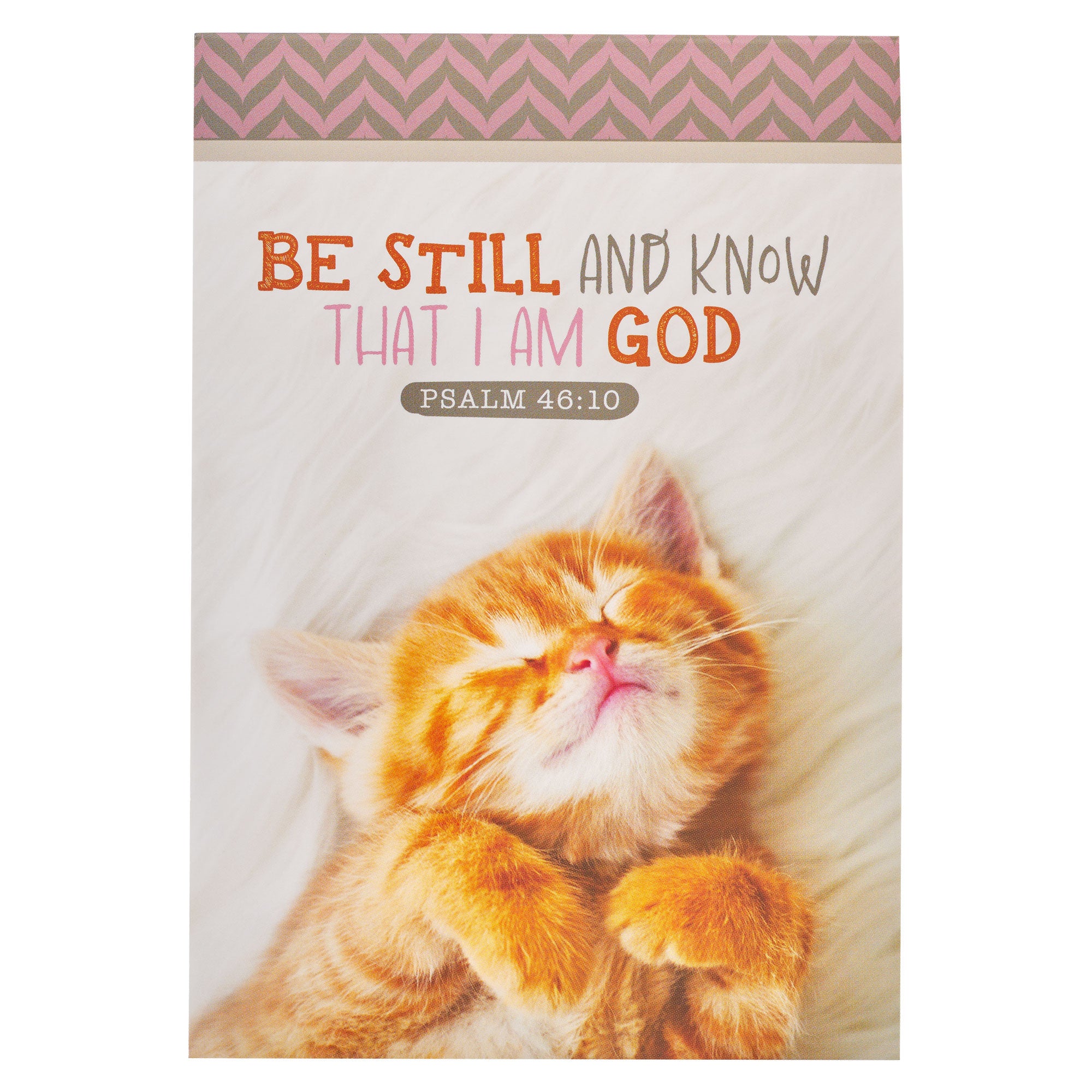 Notepad: Be Still and Know Cat (Psalm 46:10)