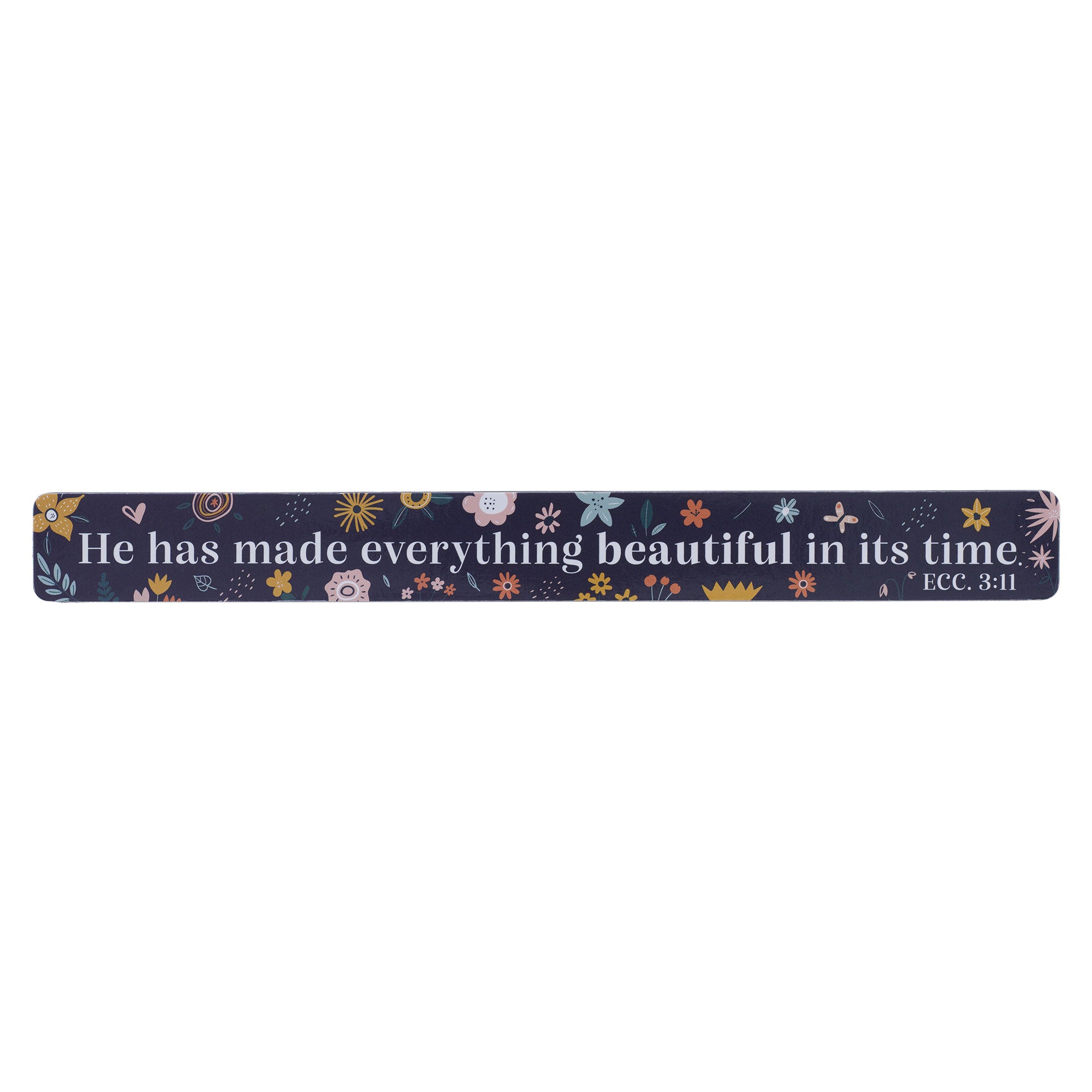 Magnetic Strip: He Has Made Everthing Beautiful in Its Time (Ecc. 3:11)
