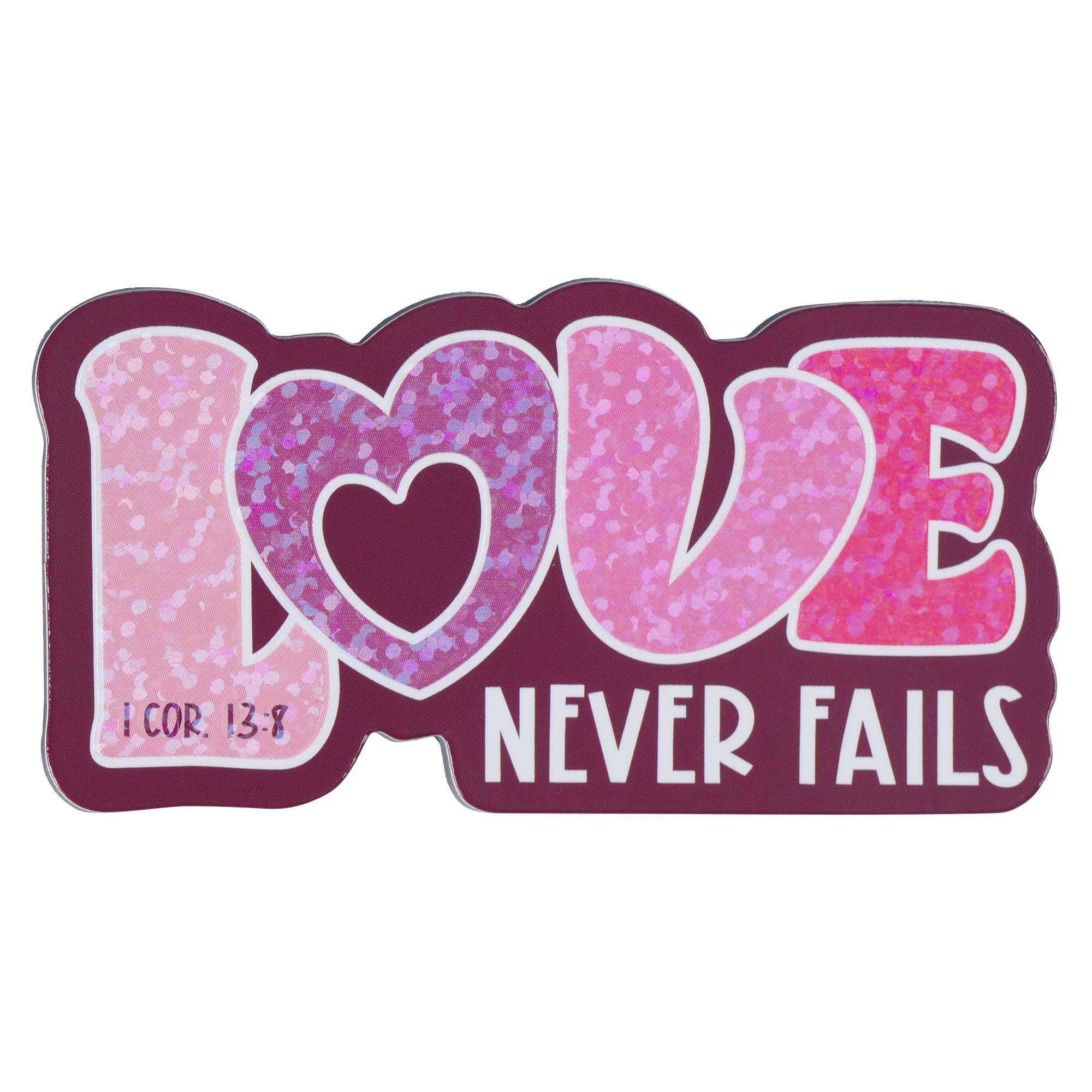 Die-Cut Magnet: Love Never Fails (1 Cor. 13:8)