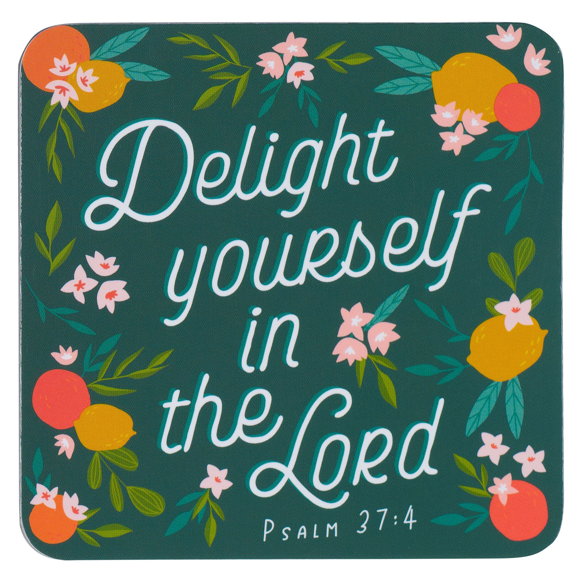 Die-Cut Magnet: Delight Yourself in the Lord, Floral/Fruit (Psalm 37:4)