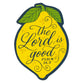 Die-Cut Magnet: The Lord is Good, Yellow Lemon (Psalm 34:8)