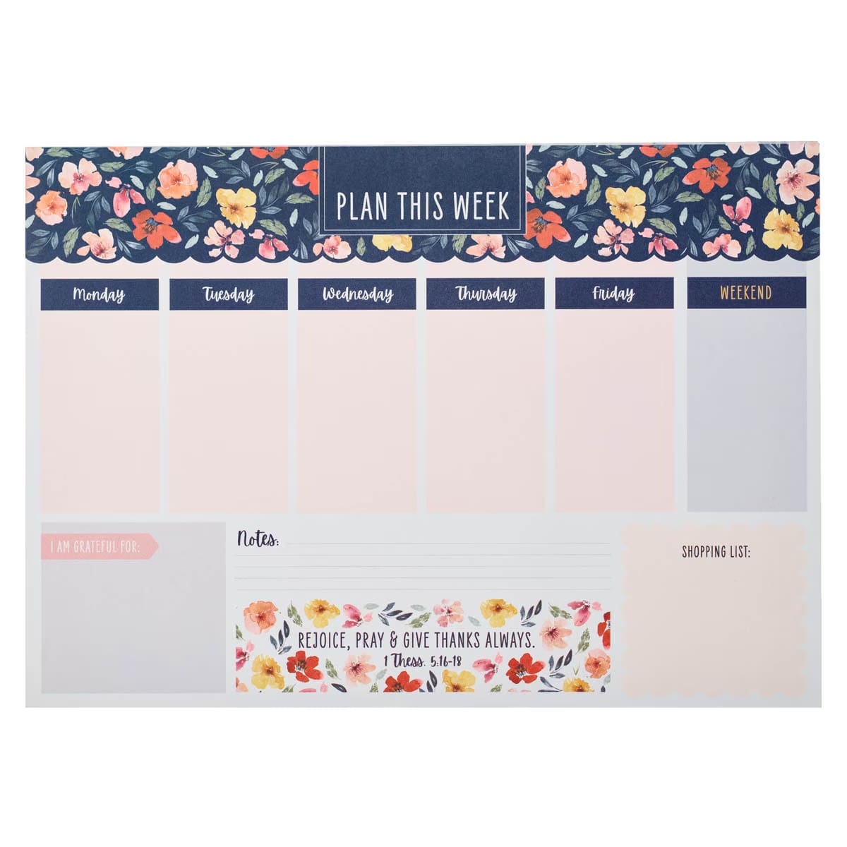 Undated Weekly Desktop Diary/Planner: Plan This Week, 1 Thess. 5:16-18 (Grateful Garden Collection)