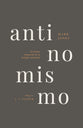 Antinomismo: El intruso inesperado de la teología reformada (Spanish Edition)