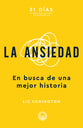 La Ansiedad: En busca de una mejor historia (Anxiety: Finding the Better Story:31-Day Devotionals For Teenagers, Spanish Edition)