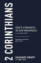 2 Corinthians: God's Strength in Our Weakness, A 13-Lesson Study (Reformed Expository Bible Study Guides Series)