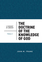 The Doctrine of the Knowledge of God (2nd Edition) (#01 in Theology Of Lordship Series)