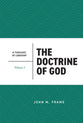 The Doctrine of God (2nd Edition) (#2 in Theology Of Lordship Series)