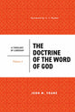 The Doctrine of the Word of God (2nd Edition) (#04 in Theology Of Lordship Series)