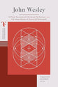 John Wesley: A Plain Account of Christian Perfection and A Compendium of Natural Philosophy