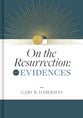 Evidences (#01 in On The Resurrection Series)