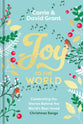 Joy to the World: Celebrating the World's Best-Loved Christmas Songs and the People Who Made Them Famous