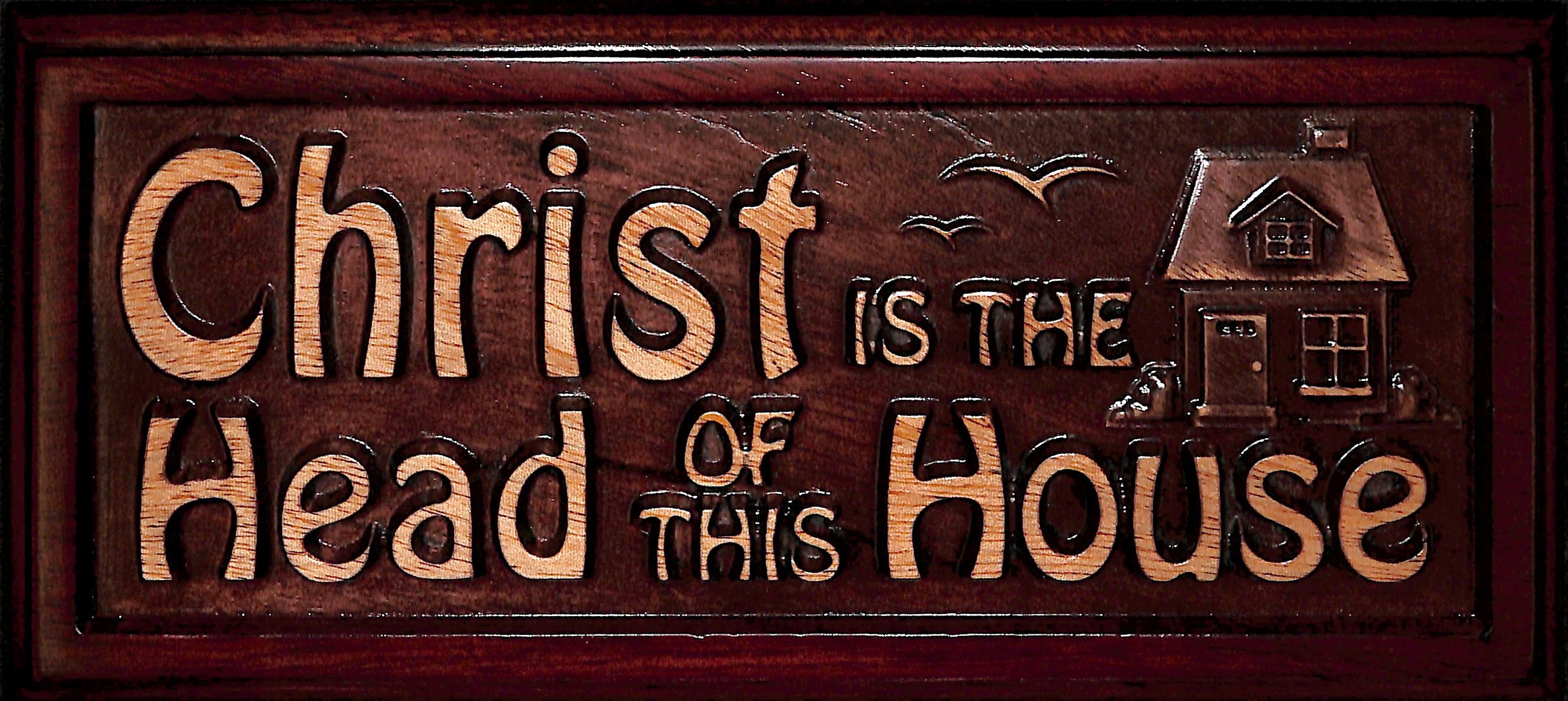 Carved Plaque: Christ is the Head of This House (Mahogany)