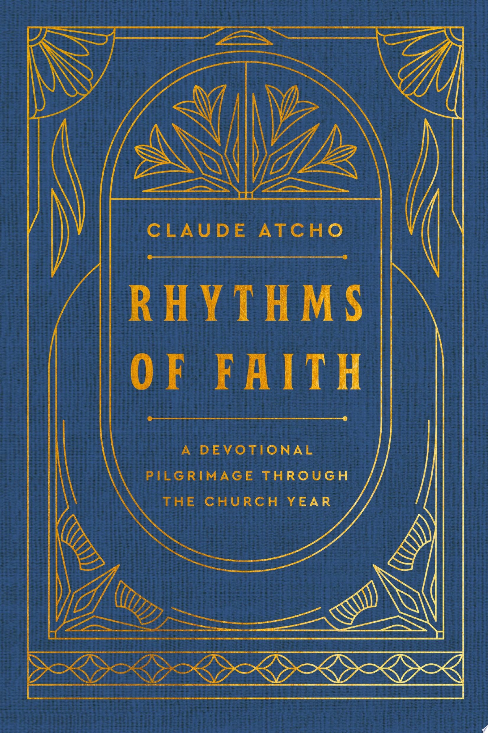 Rhythms of Faith: A Devotional Pilgrimage Through the Church Year
