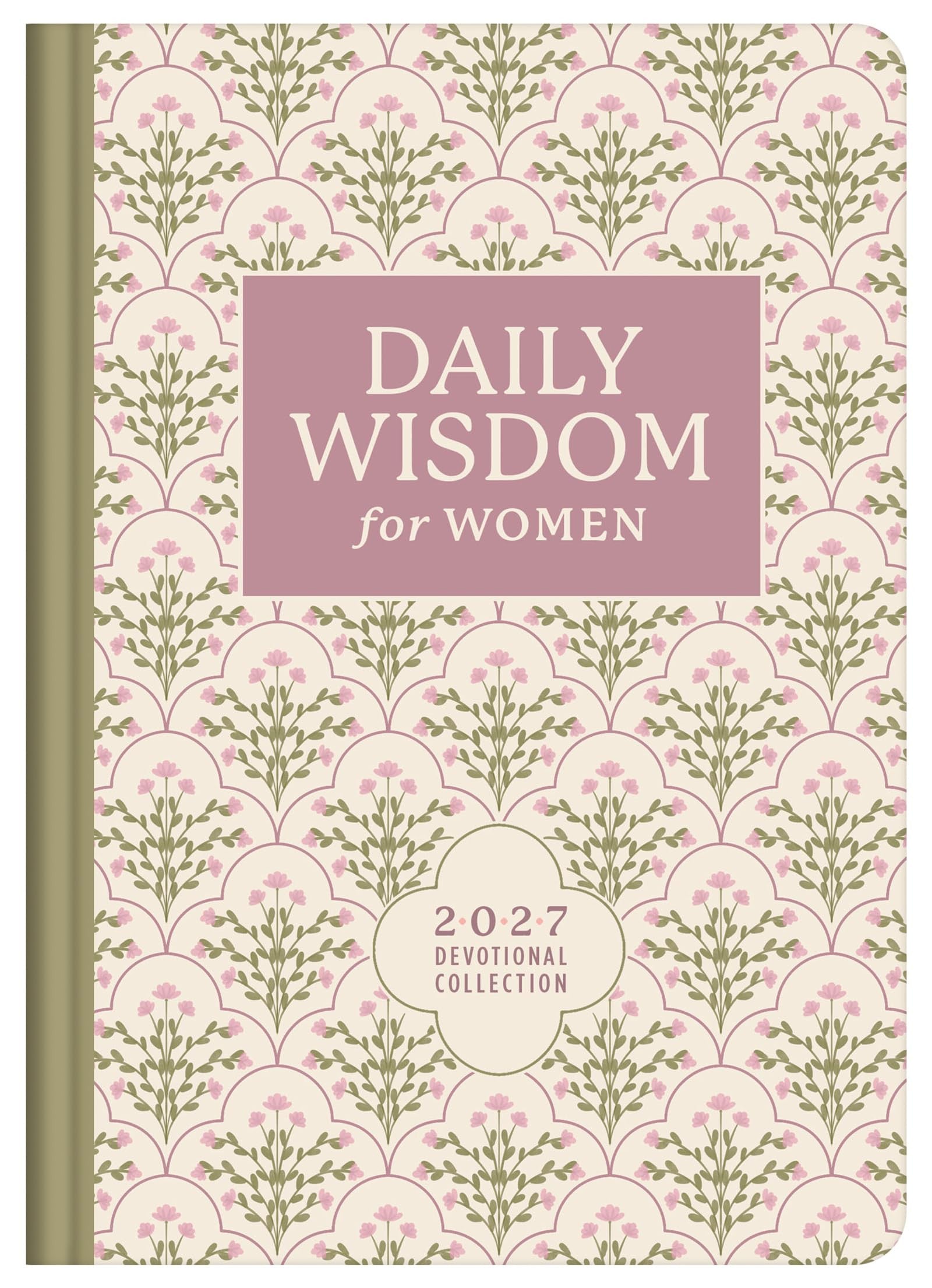 Daily Wisdom for Women 2027 Devotional Collection (Daily Wisdom - Annual Edition Series)