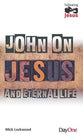 John on Jesus and Eternal Life (Following Jesus (Dayone) Series)