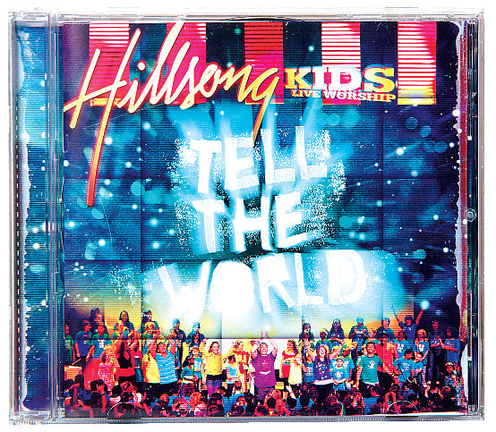 Hillsong Kids 2007: Tell the World