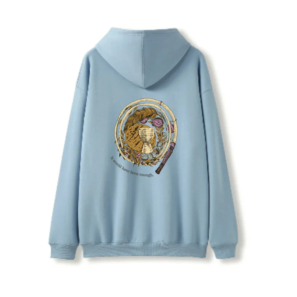 It Would've Been Enough, Hoodie, Medium, Sky Blue