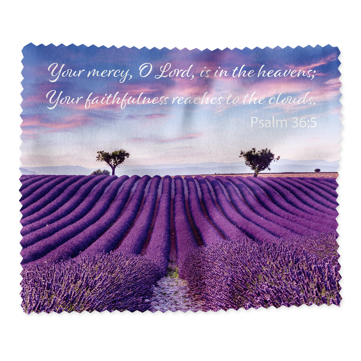 Lens Cloth: Lavender Fields, Psalm 36:5