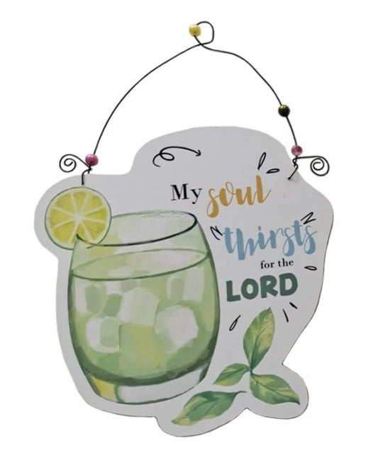 Hanging Sign, Mdf: My Soul Thrists For the Lord